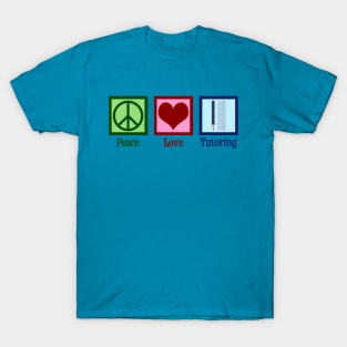 Peace Love Tutoring T-Shirt